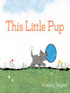 Cover image for This Little Pup